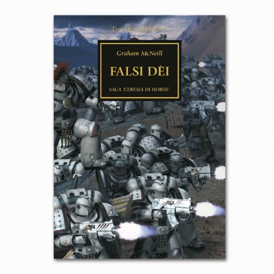 Libro Falsi Dei in Italiano Eresia di Horus Heresy Warhammer 40000 Alanera Edizioni Black Library Games Workshop - 1